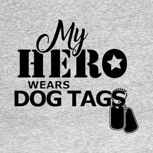 My hero wears dog tags T-Shirt